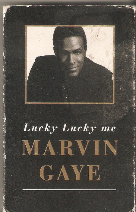 Caseta Marvin Gaye - Lucky Lucky Me, originala