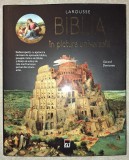 Biblia in pictura universala - Gerard Denizeau (Larousse), Rao 2016, Carte Arta, Istoria Artei, Coperta Cartonata, Stare Buna