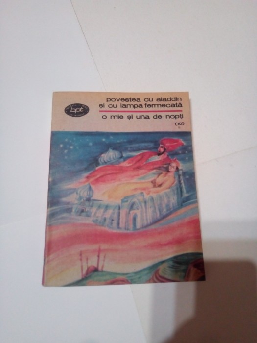 O MIE SI UNA DE NOPTI ( vol. 10 ) ~ POVESTEA CU ALADIN SI CU LAMPA FERMECATA