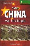 Cand China va invinge