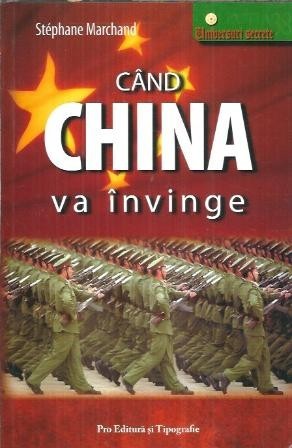 Cand China va invinge - Stephane Marchand