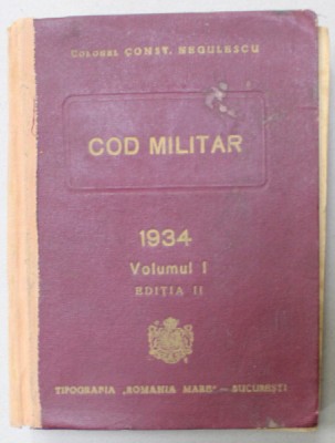 COD MILITAR de COLONEL CONST. NEGULESCU , VOLUMUL I , 1933 foto