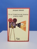 Ce-ar fi daca ne-am inventa propria viata de Jacques Salome
