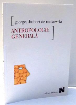 ANTROPOLOGIE GENERALA de GEORGE-HUBERT DE RADKOWSKI , 2000 foto