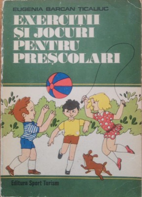 Exercitii Si Jocuri Pentru Prescolari - Eugenia Barcan Ticaliuc foto