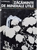 N. Petrulian - Zacaminte de minerale utile (editia 1973)