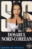 Gerard de Villiers - SAS: Dosarul nord-coreean