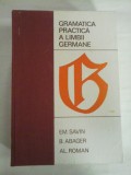 Cumpara ieftin GRAMATICA PRACTICA A LIMBII GERMANE -Savin,Abager,Roman