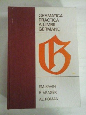 GRAMATICA PRACTICA A LIMBII GERMANE -Savin,Abager,Roman foto