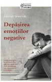 Depășirea emoțiilor negative - Paperback brosat - Dmitry Semenik - Sophia