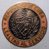 I.095 CUBA INSIGNA POLITIE BUTTON PIN LEALTAD AL SERVICIO LOYALTY SERVICE email, America Centrala si de Sud