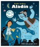 Cumpara ieftin Aladin - carte cu sunete - Hardcover - Aur&eacute;lie Guillerey - Casa
