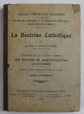 LA DOCTRINE CATHOLIQUE par L &#039; ABBE A. BOULENGER , TROISIEME ET QUATRIEME PARTIES : LES MOYENS DE SANCTIFICATION LA LITURGIE , 1925