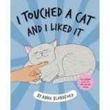 I Touched a Cat and I Liked It
