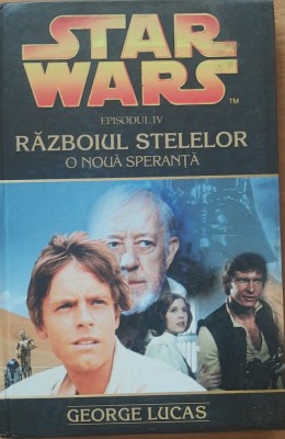 GEORGE LUCAS - RAZBOIUL STELELOR O NOUA SPERANTA ( STAR WARS, NR19) foto