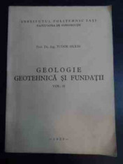 Geologie Geotehnica Si Fundatii Vol Ii - Tudor Silion ,544559 foto
