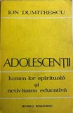 Adolecentii, lumea lor spirituala si activitatea educativa, 1980, Alta editura