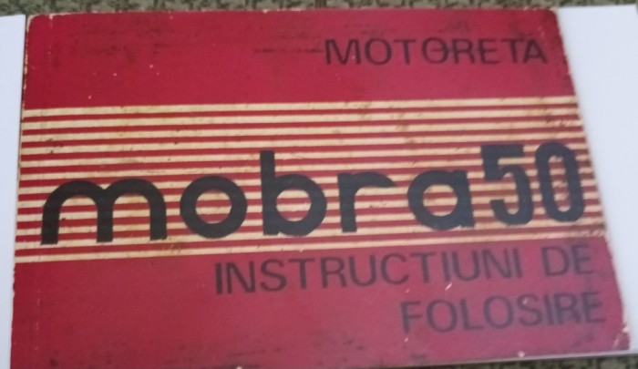 MOTORETA MOBRA 50 INSTRUCTIUNI DE FOLOSIRECOPIE 100/100