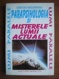 Parapsihologia si misterele lumii actuale - Cristian Negureanu