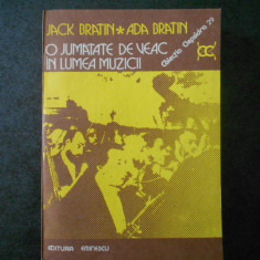 JACK BRATIN, ADA BRATIN - O JUMATATE DE VEAC IN LUMEA MUZICII