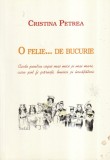 Cristina Petrea - O felie... de bucurie. Carte pentru copii mai mici si mai