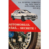 Dumitru Ciobotea - Automobilul fara... secrete! (Editia: 1995)