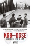 KGB - DGSE. Doi spioni fata in fata. Serghei Jirnov si Francois Waroux in dialog cu Martin Leprince [Precomanda] - Alina Pavelescu, Francois Waroux, S