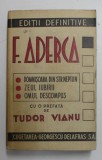 DOMNISOARA DIN STR. NEPTUN / ZEUL IUBIRII / OMUL DESCOMPUS de F. ADERCA 1945