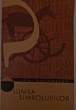SOLAS BONCOMPAGNI- LUMEA SIMBOLURILOR. NUMERE, LITERE SI FIGURI GEOMETRICE