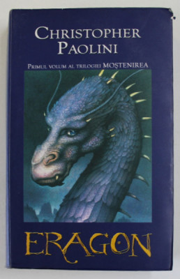 ERAGON VOL. I ( primul volum al trilogiei MOSTENIREA )de CHRISTOPHER PAOLINI * EDITIE BROSATA , foto