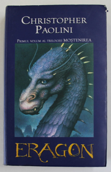 ERAGON VOL. I ( primul volum al trilogiei MOSTENIREA )de CHRISTOPHER PAOLINI * EDITIE BROSATA ,