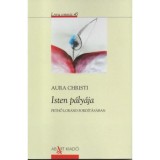 Isten p&aacute;ly&aacute;ja - Aura Christi