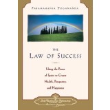 Law of Success: Using the Power of Spirit to Create Health, Prosperity, and Happiness