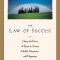 Law of Success: Using the Power of Spirit to Create Health, Prosperity, and Happiness