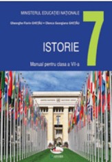 Istorie. Manual pentru clasa a VII-a (carte cu defect minor)/Gheorghe Florin Ghetau, Olenca Georgiana Ghetau