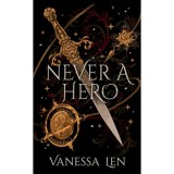 Never a Hero - Vanessa Len