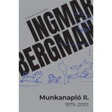 Munkanapl&oacute; II. - 1975-2001 - Ingmar Bergman