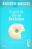 O Suta de Zile de Fericire - Fausto Brizzi, Editura Trei, 2015, Fiction Connection, Roman, 424 Pagini