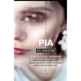 Pia - Egy lovesztori - Caroline Knapp
