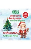 Pic cu pic invat de mic: Craciunul. Editie bilingva