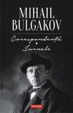 Corespondenta. Jurnale | Mihail Bulgakov, Polirom
