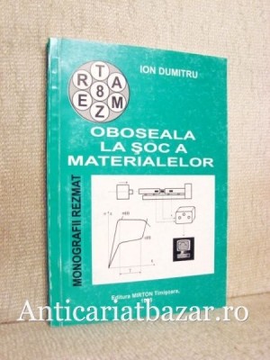Oboseala la soc a materialelor - Ion Dumitru foto