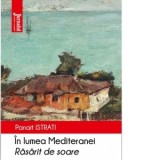 In lumea Mediteranei. Rasarit de soare - Panait Istrati