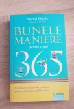 Bunele maniere pentru copii &icirc;n 365 de zile - Sheryl Eberly, Caroline Eberly