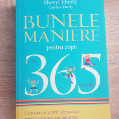 Bunele maniere pentru copii în 365 de zile - Sheryl Eberly, Caroline Eberly