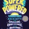 Superpowered: Transform Anxiety Into Courage, Confidence, and Resilience