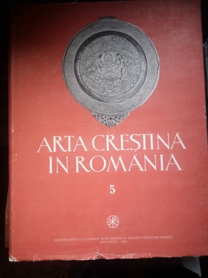 Arta crestina in Romania - vol. 5 - sec XVI - Bucuresti, 1989, 352 p, cartonata foto