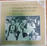 Disc Vinil - A. The Traditional Folk Music Band: V. Transylvania &middot; The Plain = C&icirc;mpia Transilvaniei-:Electrecord- EPE 02412