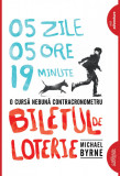 Cumpara ieftin Biletul de loterie | paperback - Michael Byrne, Arthur
