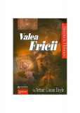 Valea Fricii - Paperback brosat - Sir Arthur Conan Doyle - Gramar